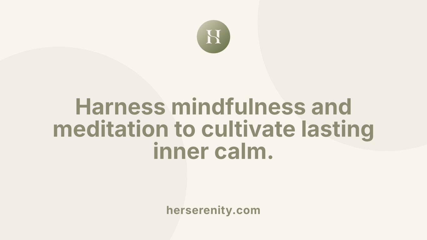 Harness mindfulness and meditation to cultivate lasting inner calm.