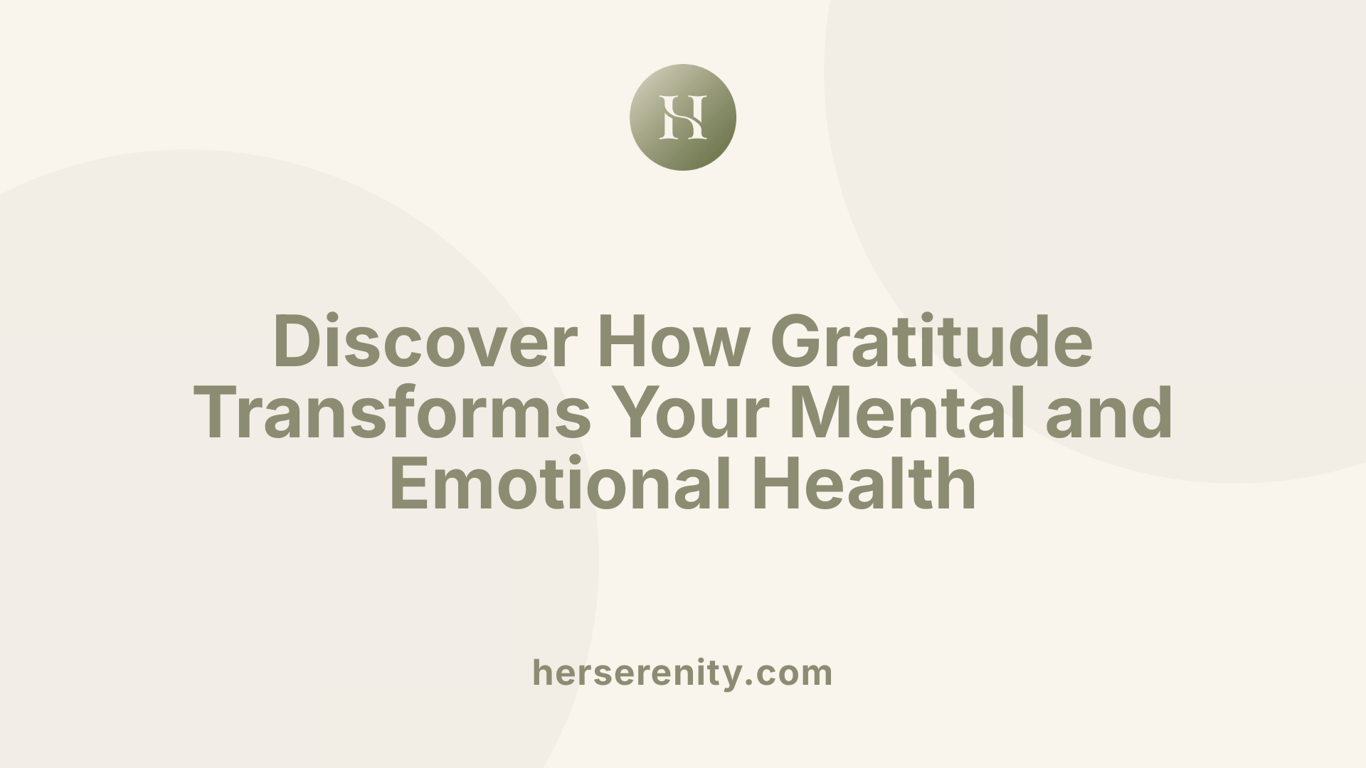 Discover How Gratitude Transforms Your Mental and Emotional Health