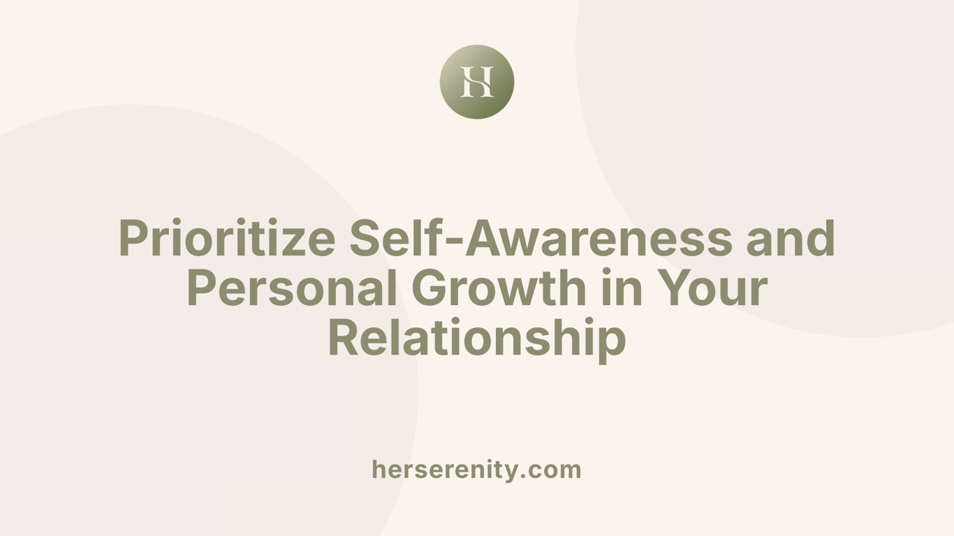 Prioritize Self-Awareness and Personal Growth in Your Relationship