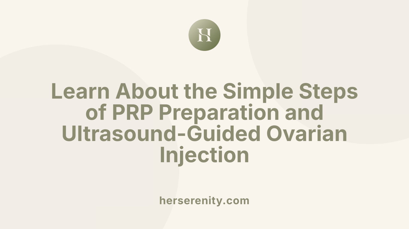 Learn About the Simple Steps of PRP Preparation and Ultrasound-Guided Ovarian Injection