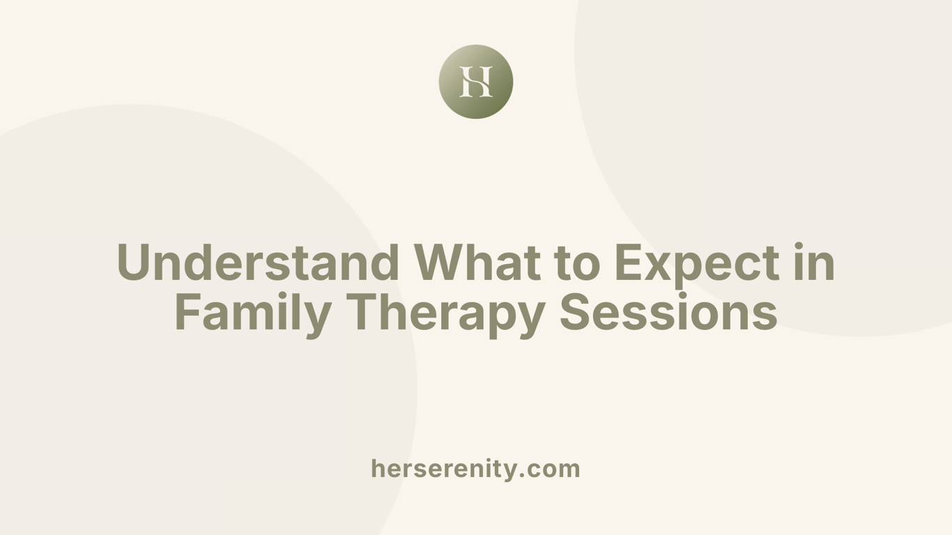 Understand What to Expect in Family Therapy Sessions