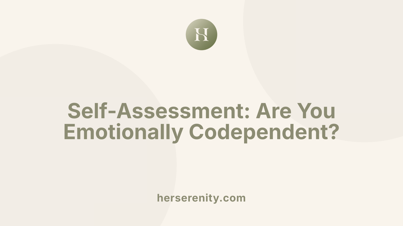 Self-Assessment: Are You Emotionally Codependent?