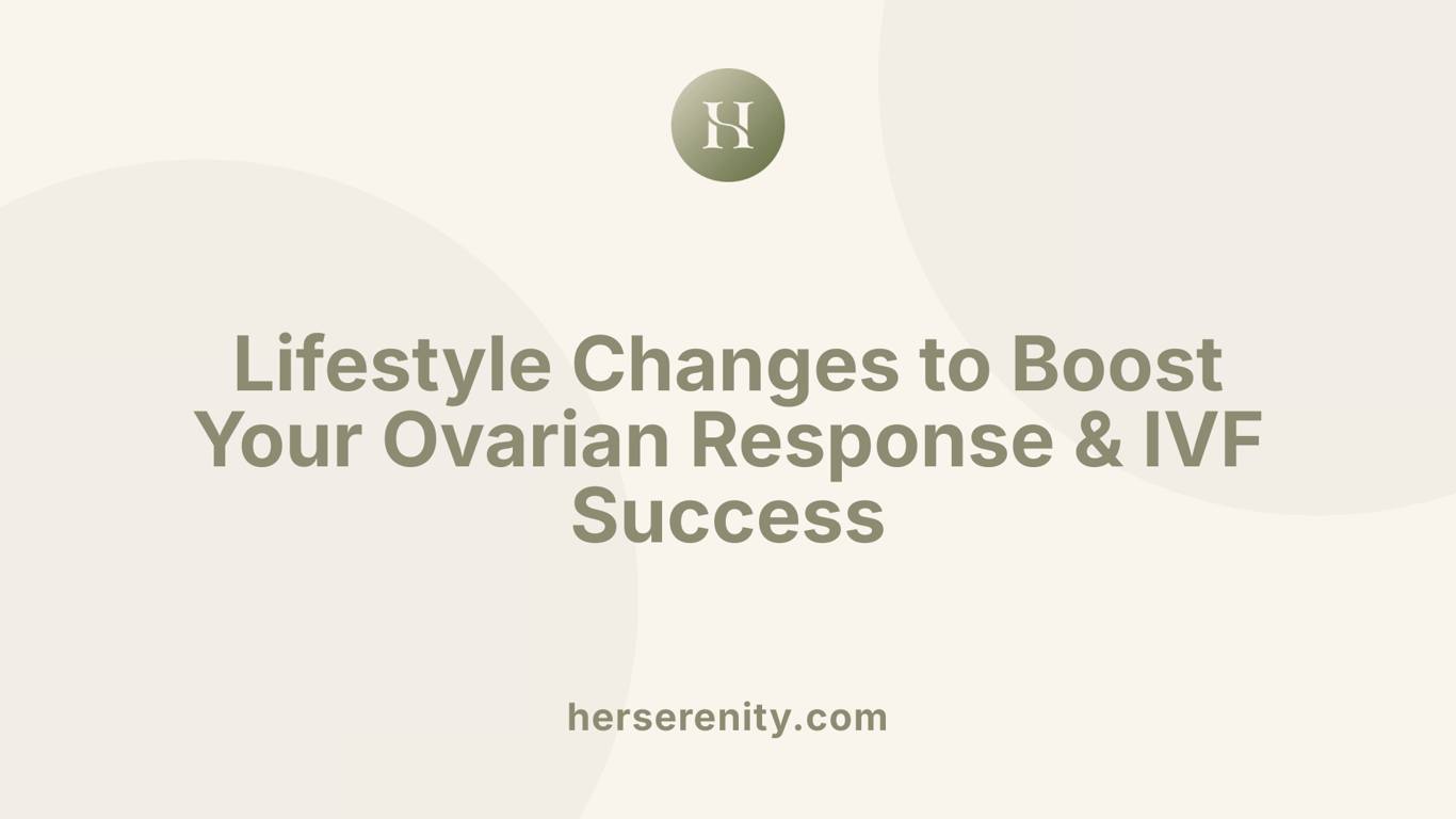 Lifestyle Changes to Boost Your Ovarian Response &amp; IVF Success