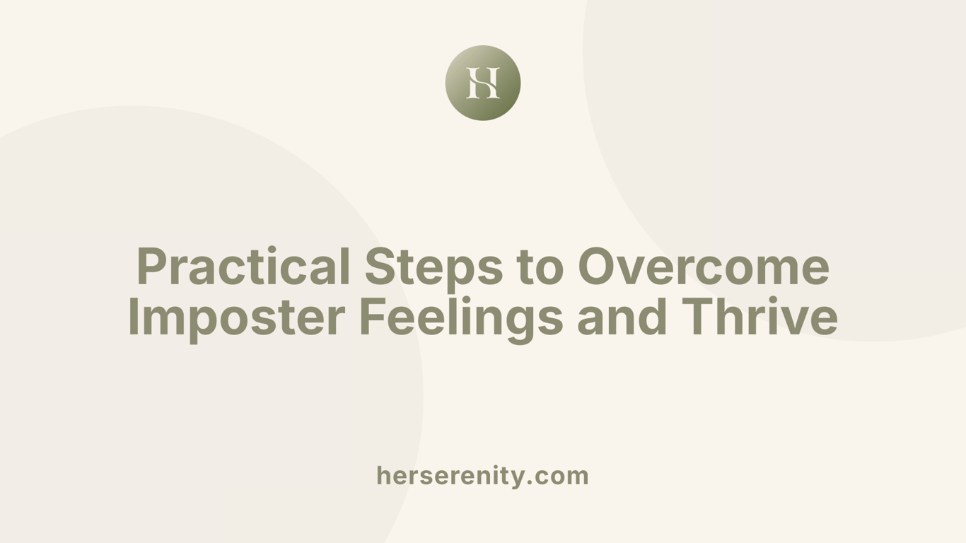 Practical Steps to Overcome Imposter Feelings and Thrive