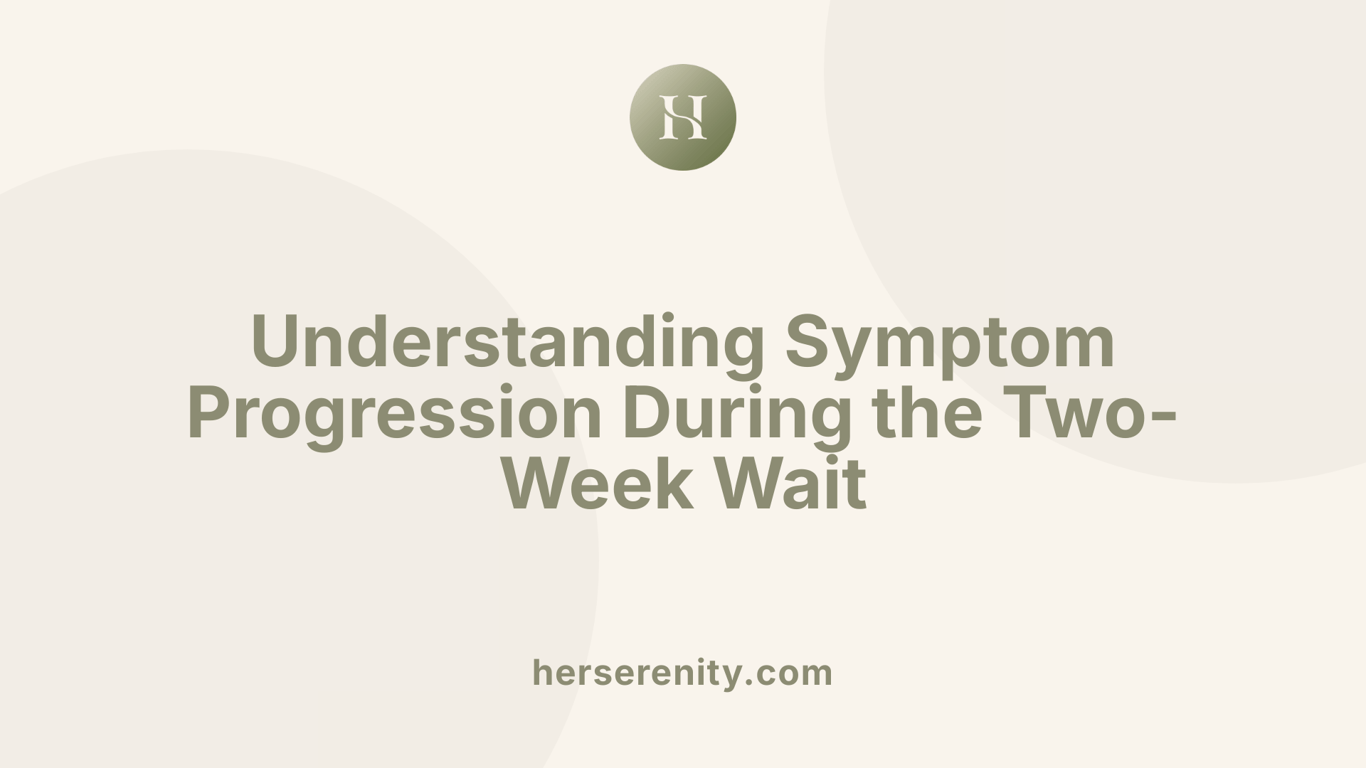 Understanding Symptom Progression During the Two-Week Wait