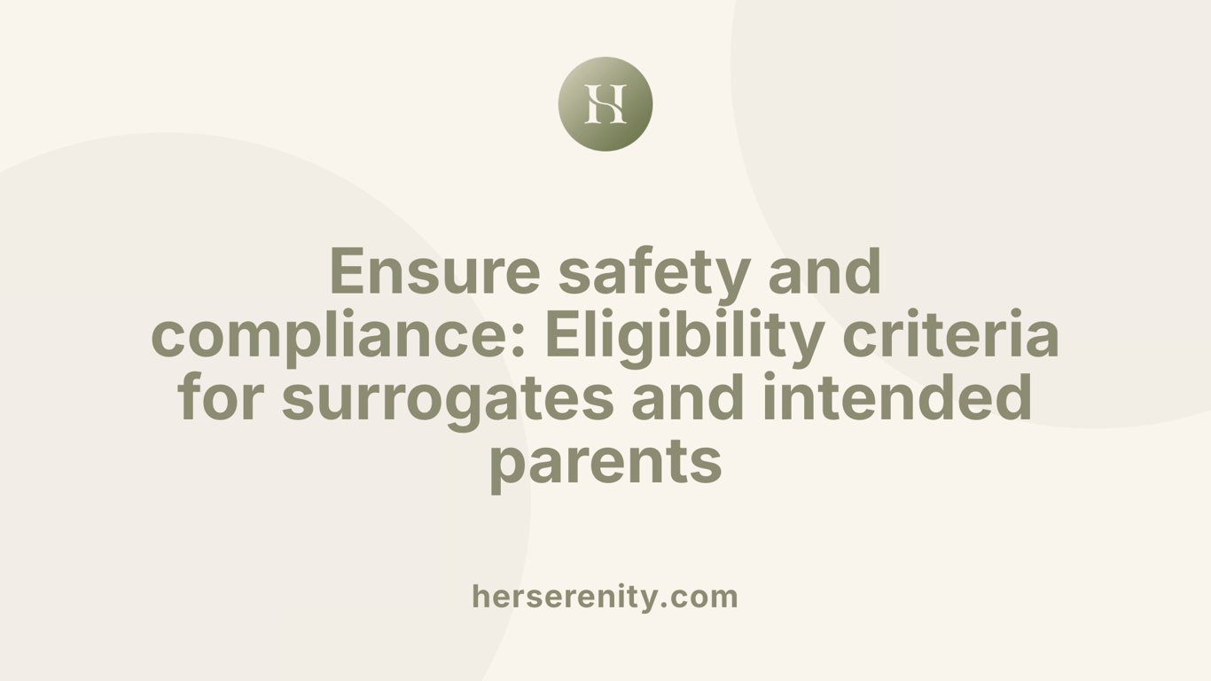 Ensure safety and compliance: Eligibility criteria for surrogates and intended parents