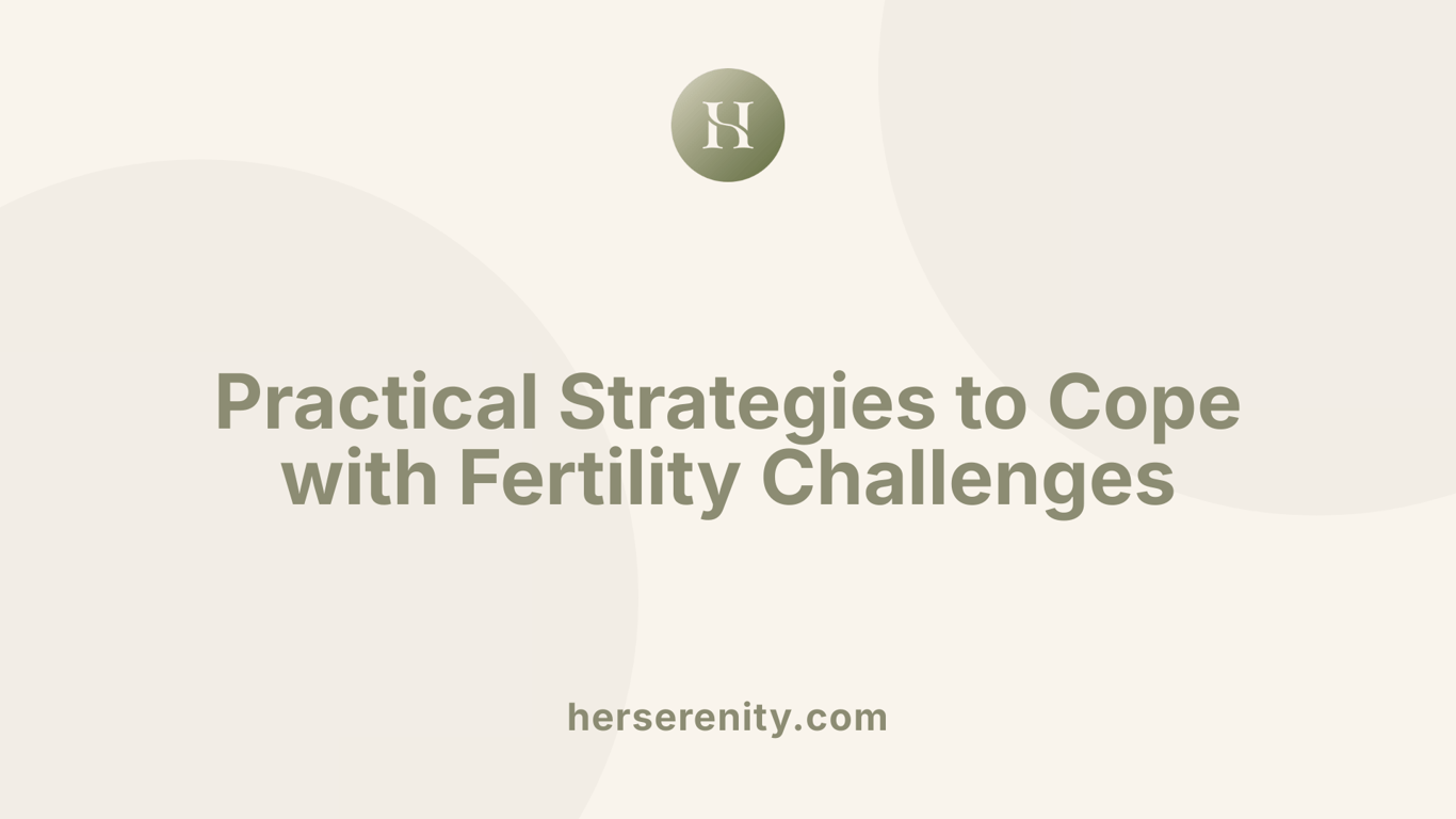 Practical Strategies to Cope with Fertility Challenges