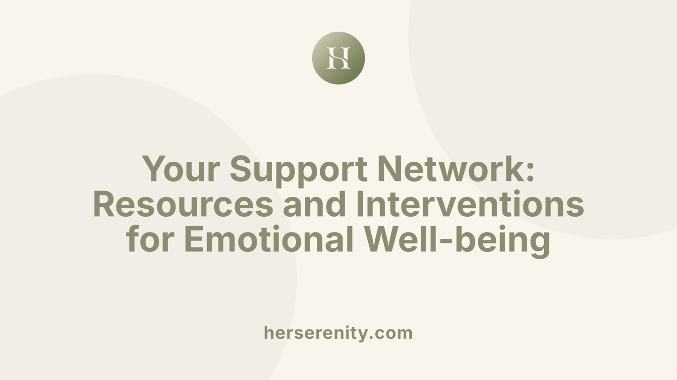 Your Support Network: Resources and Interventions for Emotional Well-being