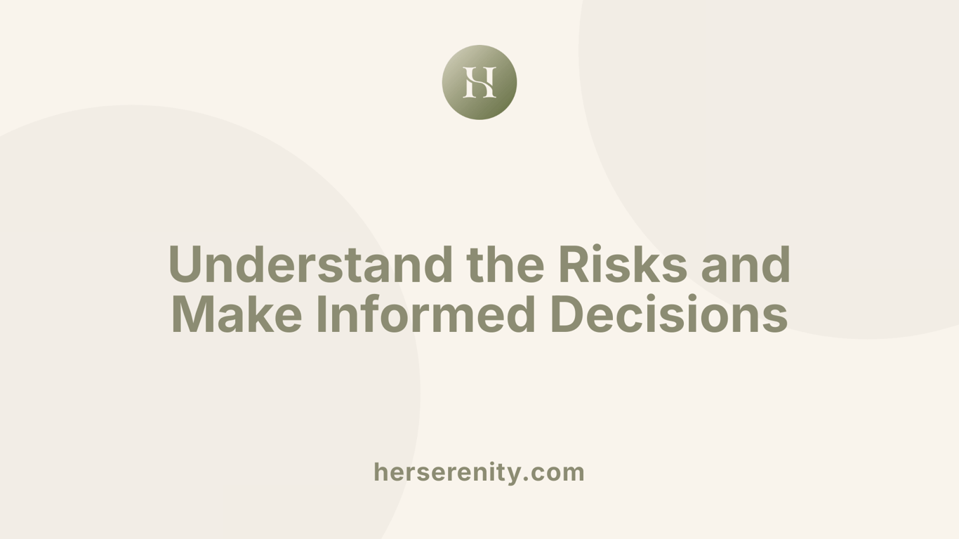 Understand the Risks and Make Informed Decisions