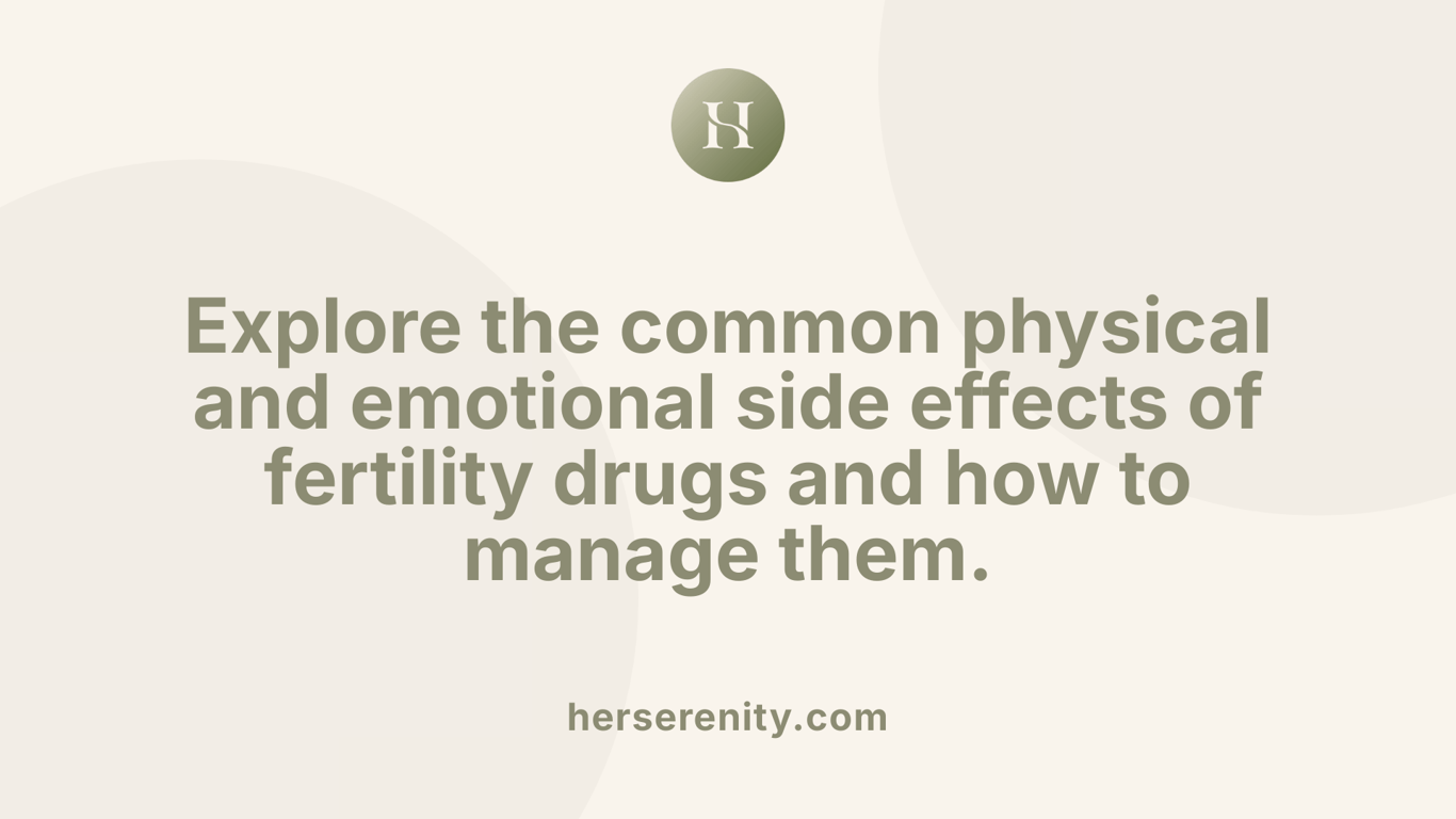 Explore the common physical and emotional side effects of fertility drugs and how to manage them.