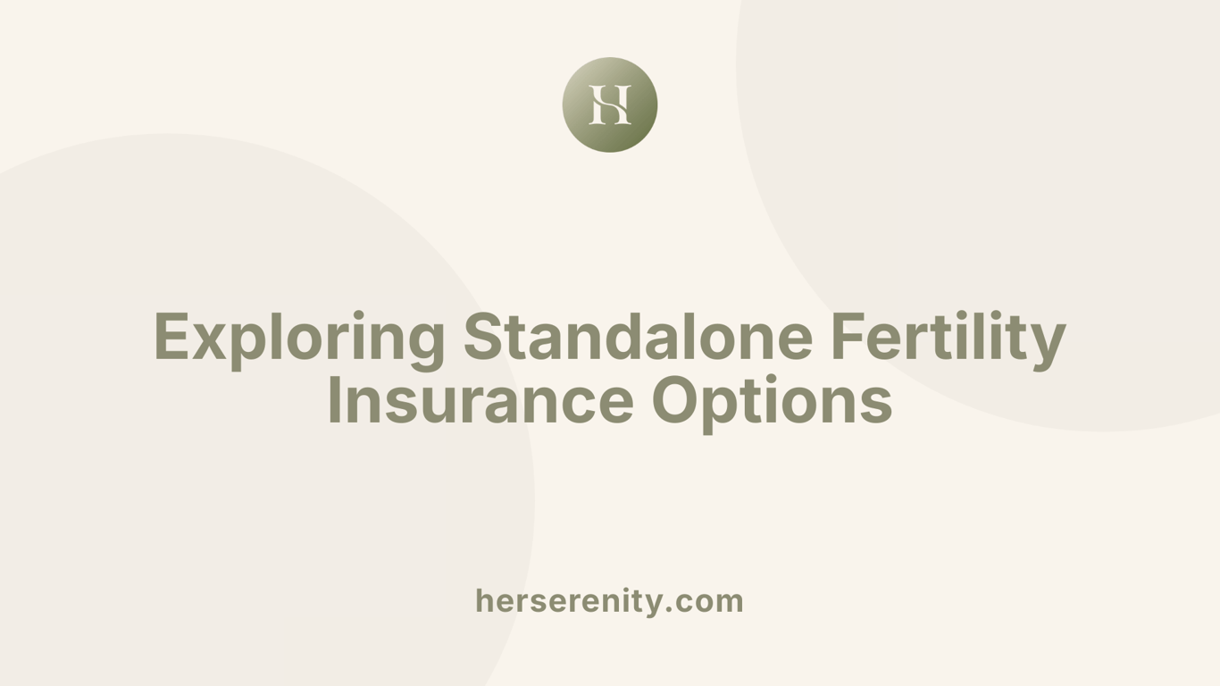 Exploring Standalone Fertility Insurance Options