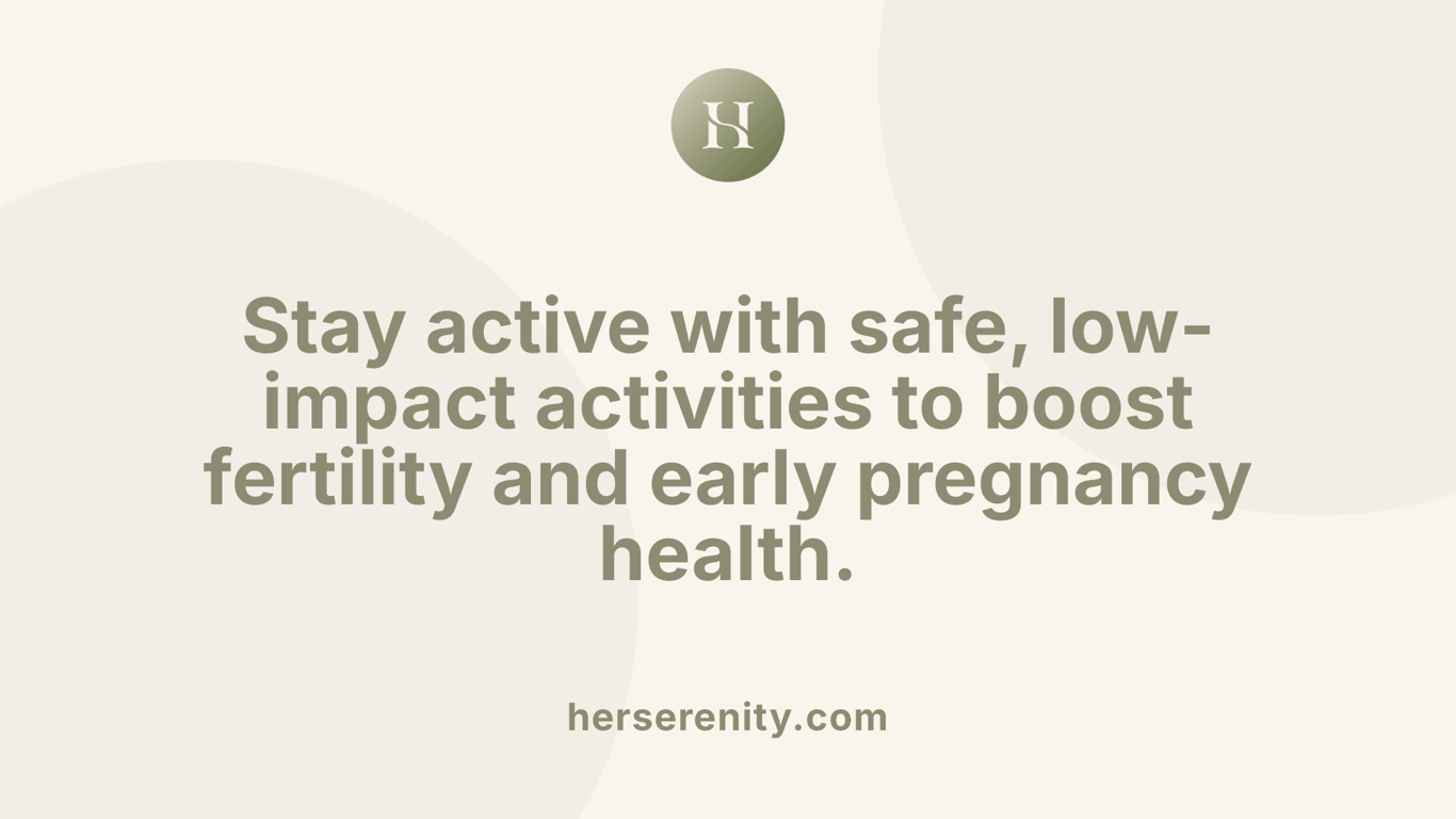 Stay active with safe, low-impact activities to boost fertility and early pregnancy health.
