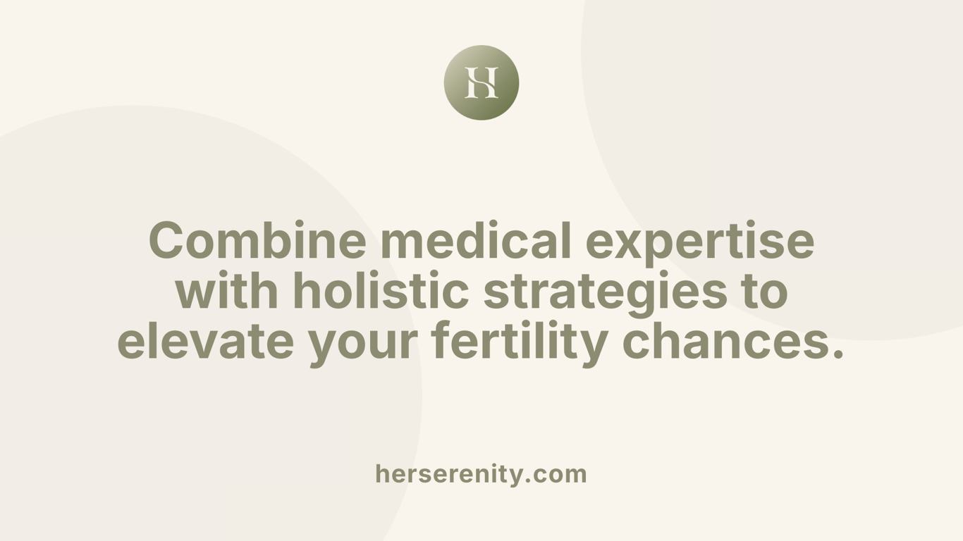 Combine medical expertise with holistic strategies to elevate your fertility chances.
