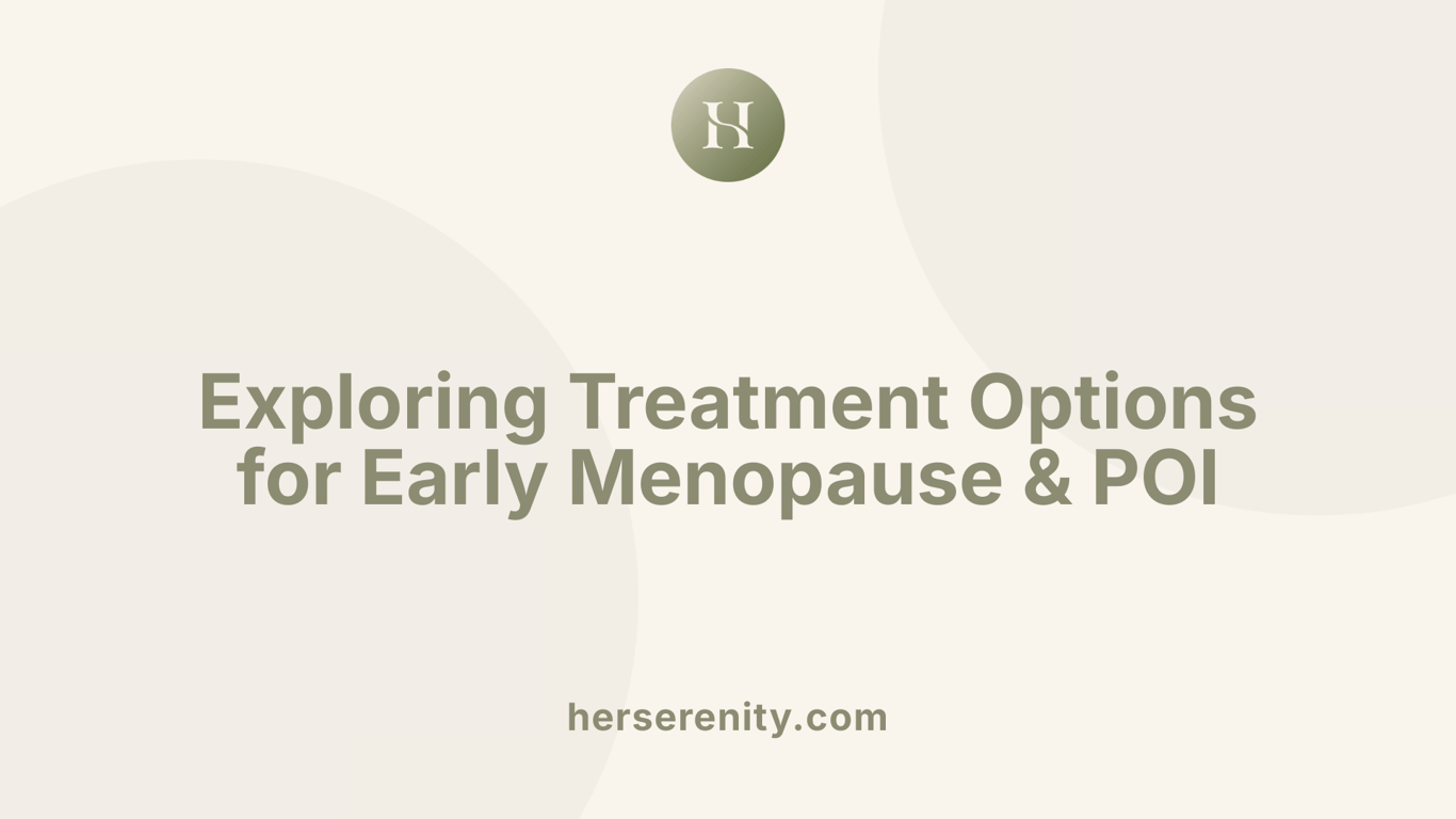 Exploring Treatment Options for Early Menopause &amp; POI