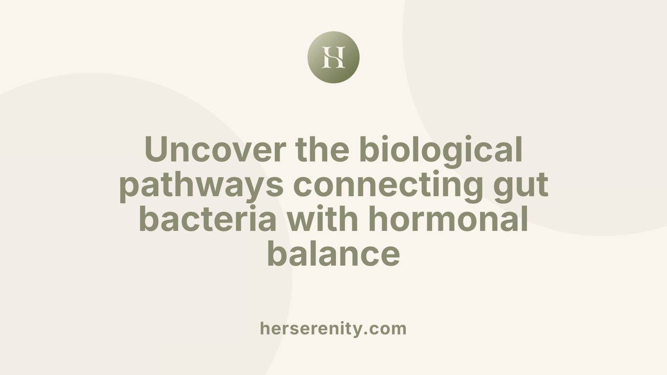 Uncover the biological pathways connecting gut bacteria with hormonal balance