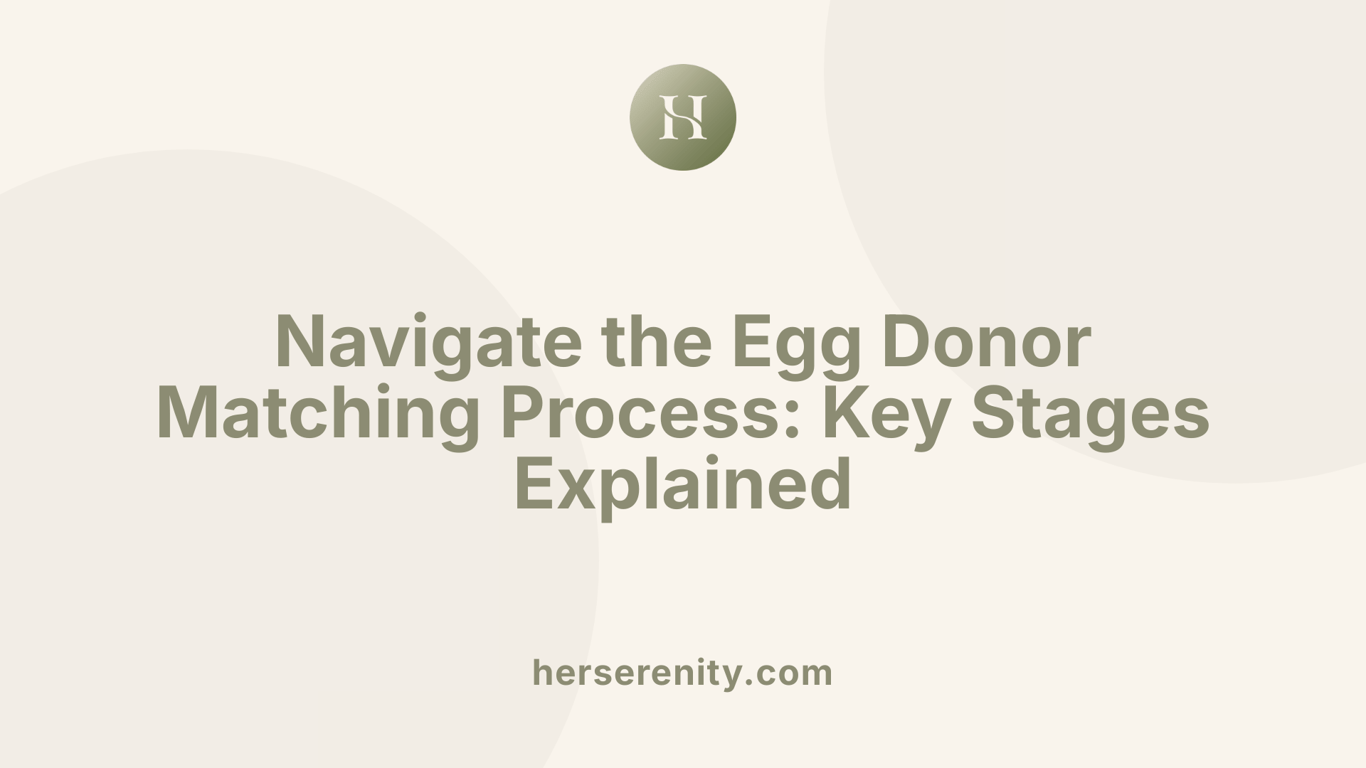 Navigate the Egg Donor Matching Process: Key Stages Explained