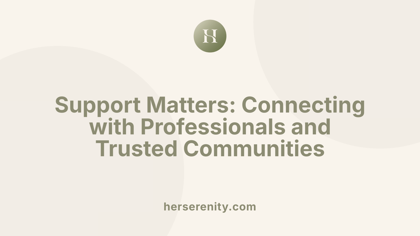 Support Matters: Connecting with Professionals and Trusted Communities
