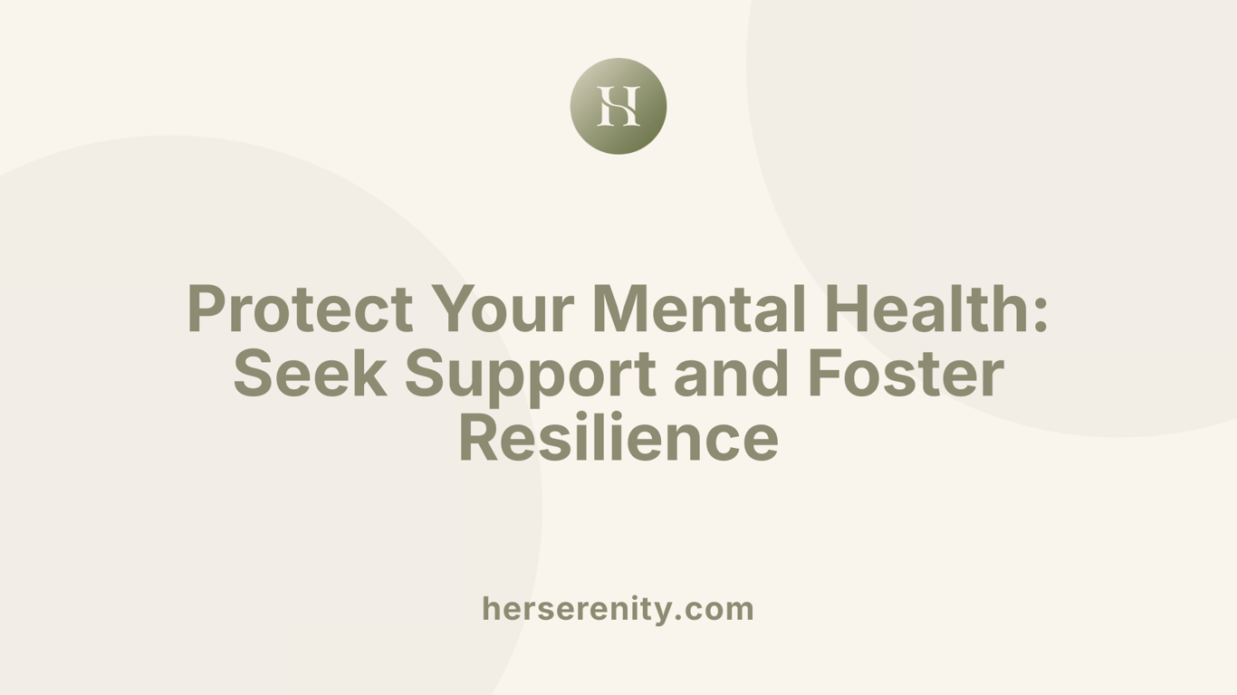 Protect Your Mental Health: Seek Support and Foster Resilience