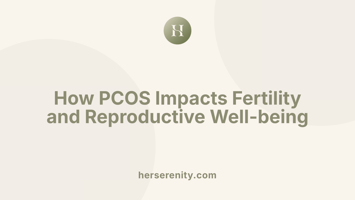 How PCOS Impacts Fertility and Reproductive Well-being