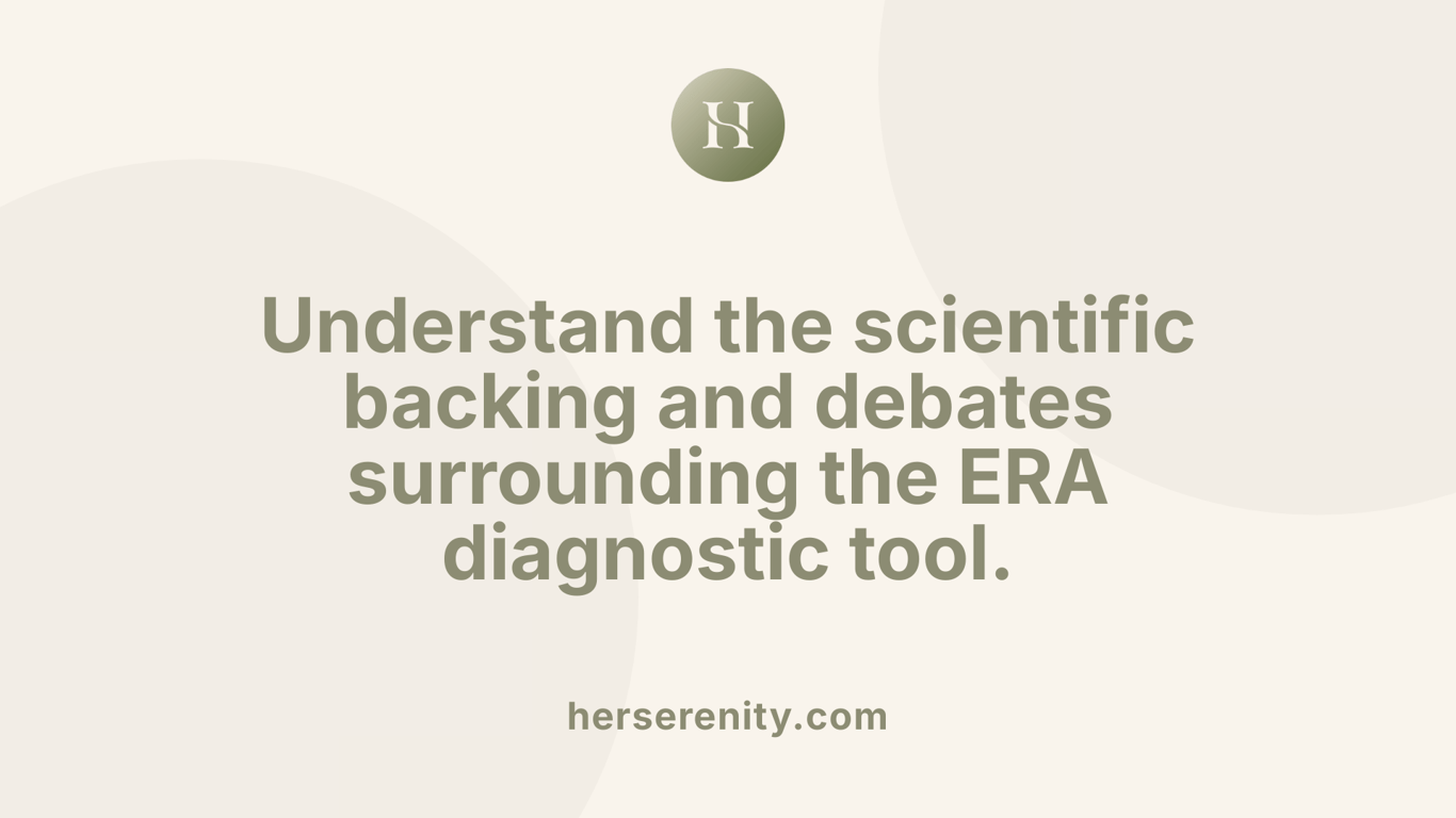 Understand the scientific backing and debates surrounding the ERA diagnostic tool.