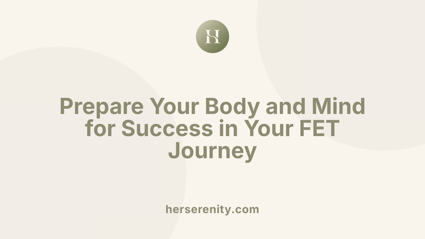 Prepare Your Body and Mind for Success in Your FET Journey