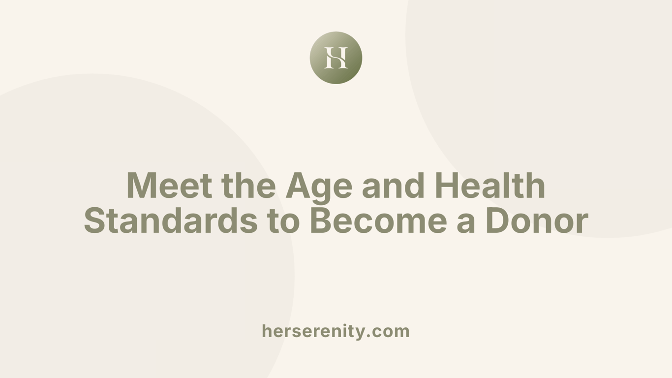 Meet the Age and Health Standards to Become a Donor