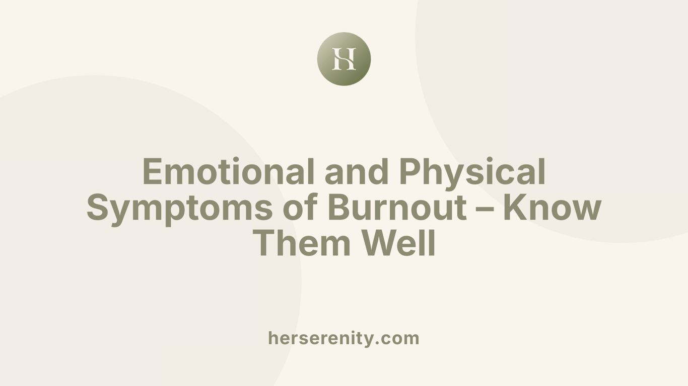 Emotional and Physical Symptoms of Burnout – Know Them Well