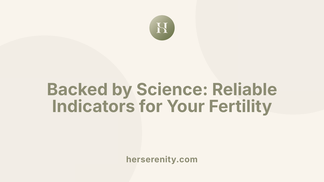 Backed by Science: Reliable Indicators for Your Fertility