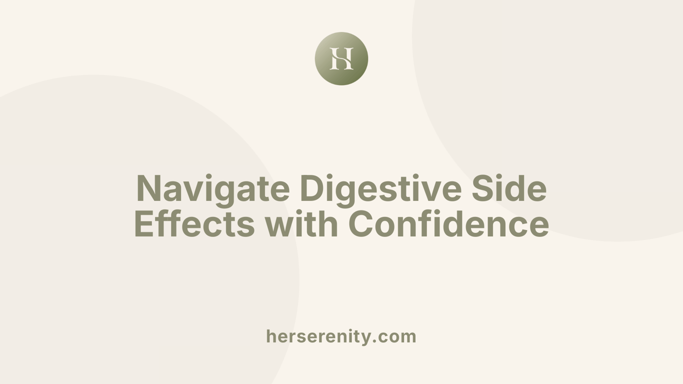 Navigate Digestive Side Effects with Confidence