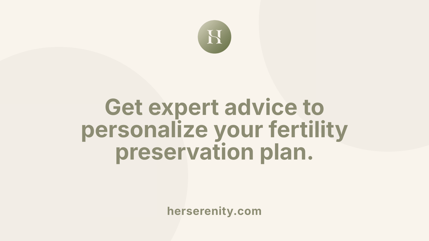 Get expert advice to personalize your fertility preservation plan.