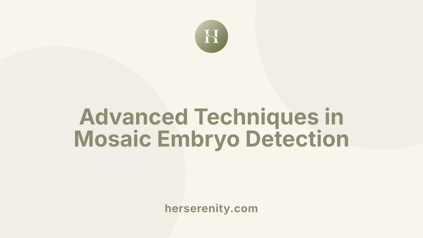 Advanced Techniques in Mosaic Embryo Detection