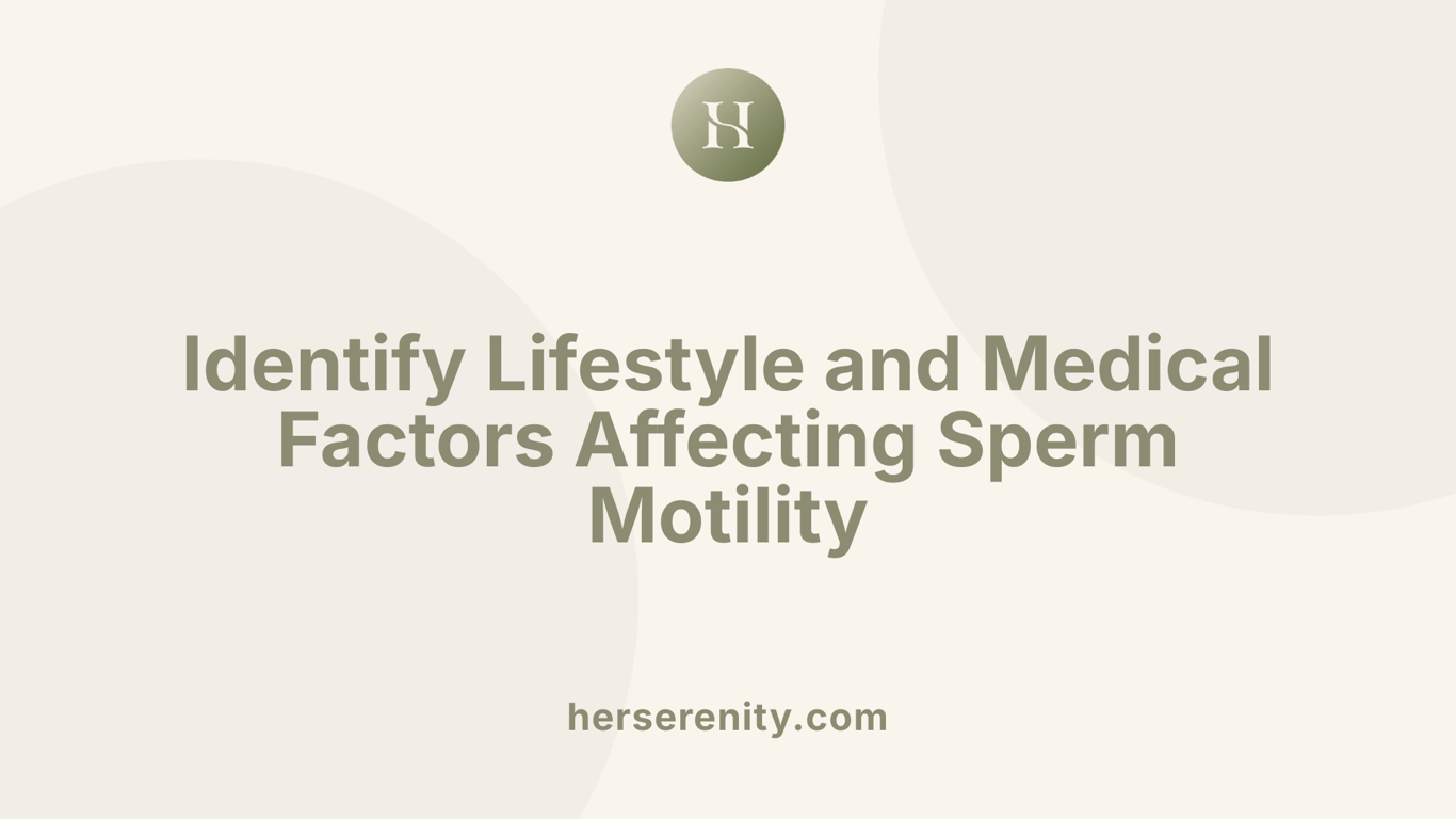 Identify Lifestyle and Medical Factors Affecting Sperm Motility