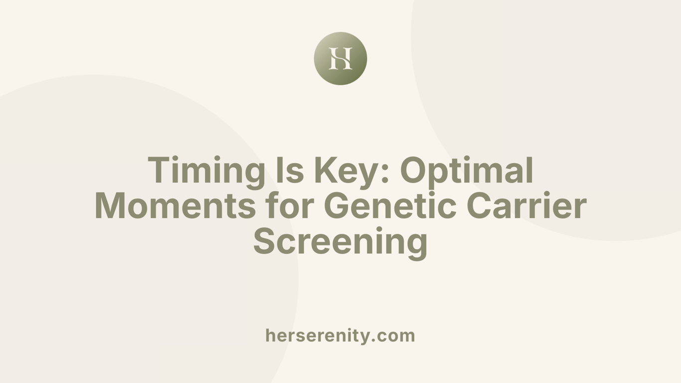 Timing Is Key: Optimal Moments for Genetic Carrier Screening