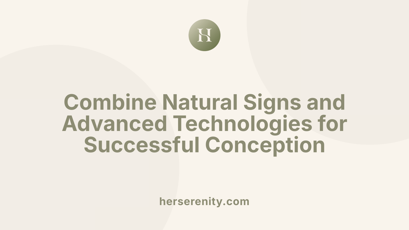 Combine Natural Signs and Advanced Technologies for Successful Conception