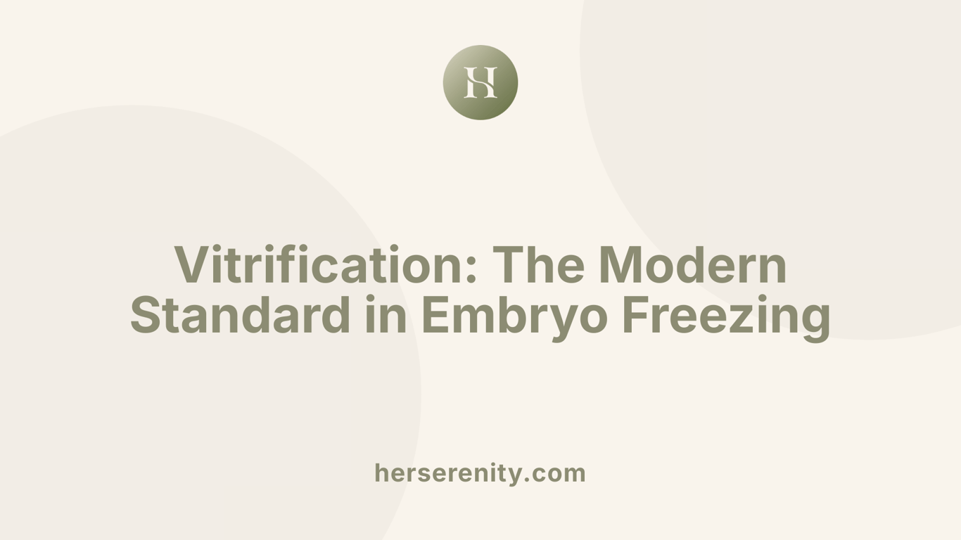 Vitrification: The Modern Standard in Embryo Freezing
