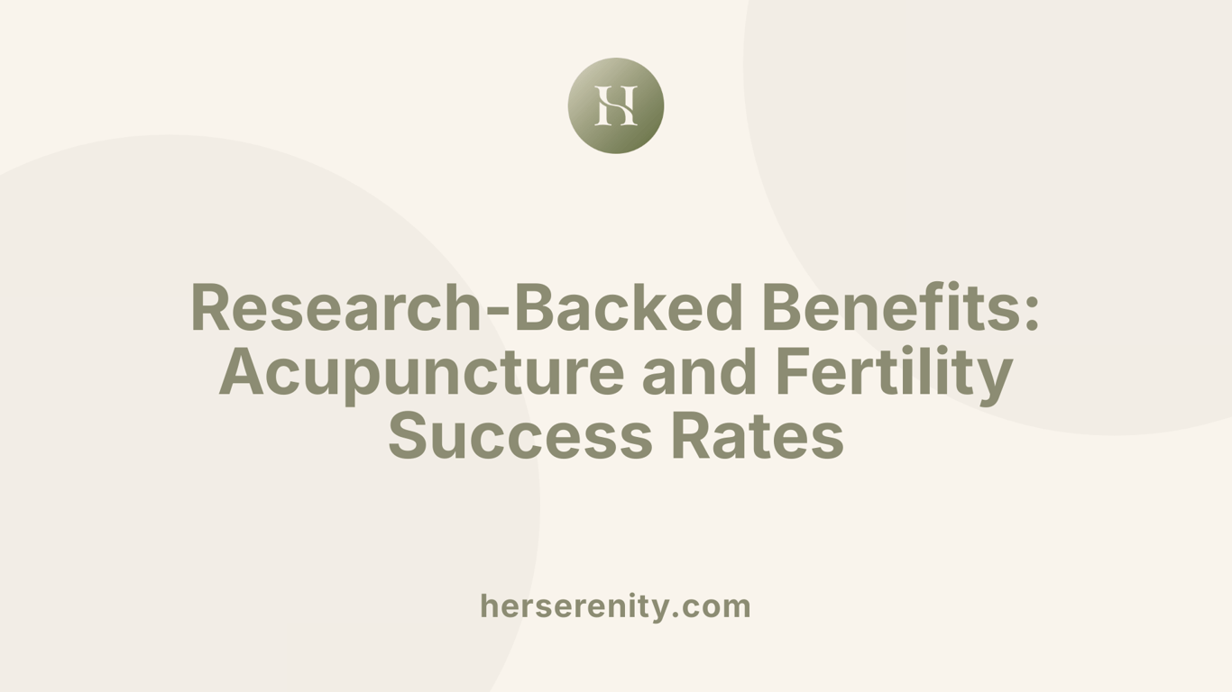 Research-Backed Benefits: Acupuncture and Fertility Success Rates