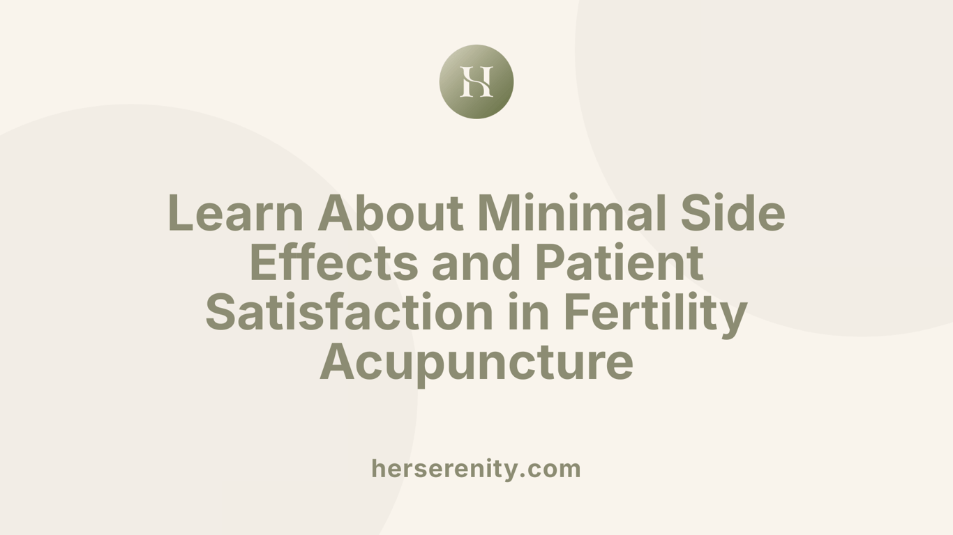 Learn About Minimal Side Effects and Patient Satisfaction in Fertility Acupuncture