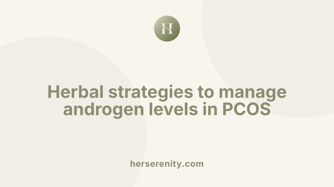 Herbal strategies to manage androgen levels in PCOS