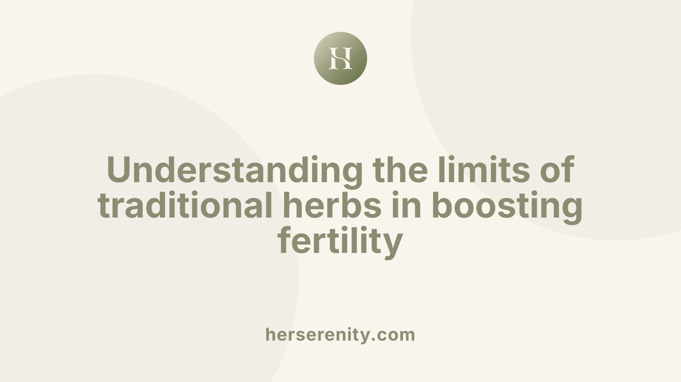 Understanding the limits of traditional herbs in boosting fertility