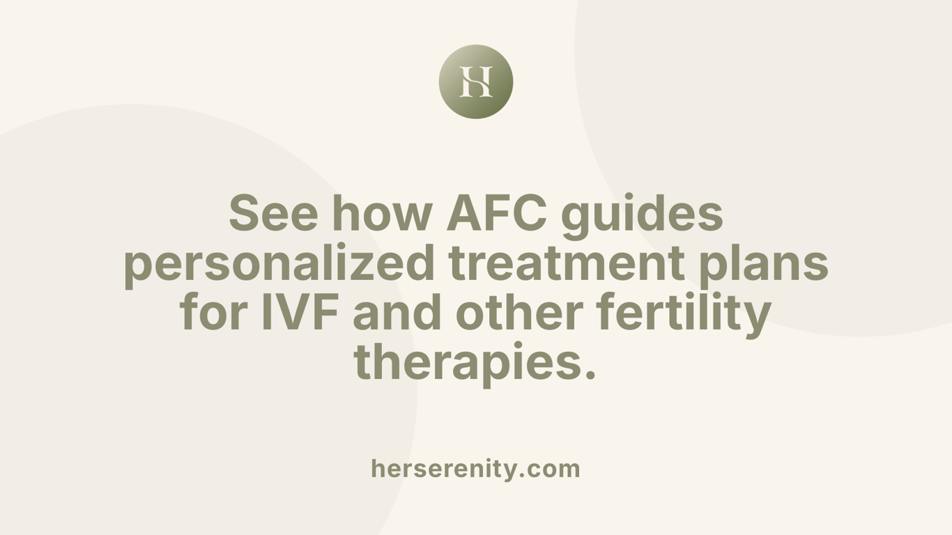 See how AFC guides personalized treatment plans for IVF and other fertility therapies.