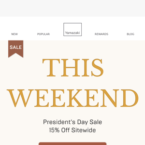 This Weekend 15 Off Sitewide Yamazaki Home