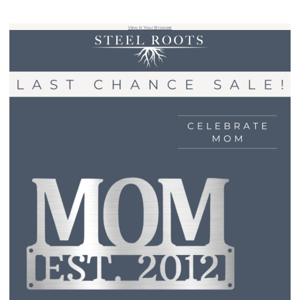 LAST CALL for Mother's Day Gifts