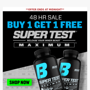 ⏰ Super Test Max BOGO Ends Midnight