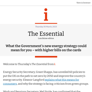 The Essential: What the Government's new energy strategy could mean for you – with higher bills on the cards