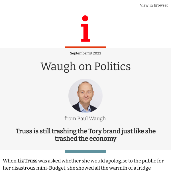 Waugh on Politics: Truss is still trashing the Tory brand just like she trashed the economy