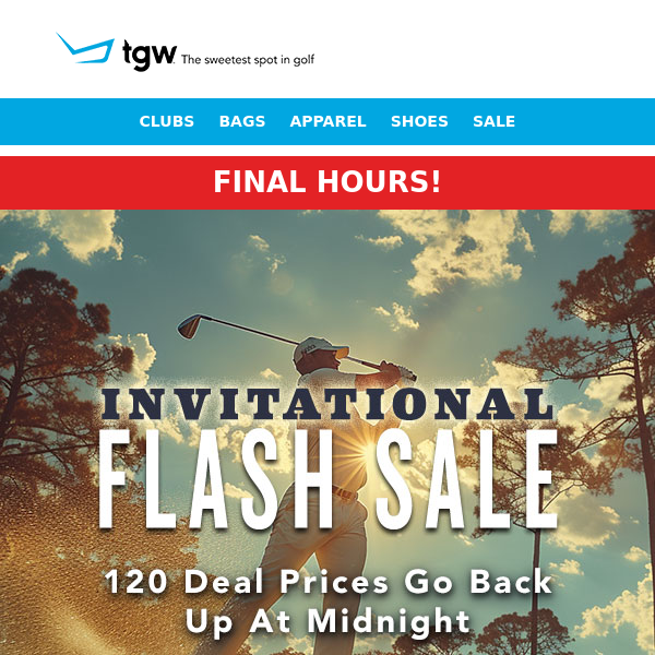 Final Hours For TGW's Invitational Flash Sale!