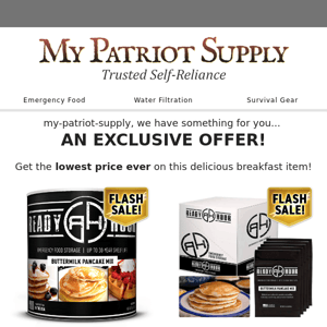 EXCLUSIVE OFFER for you My Patriot Supply! Up to 48% off Buttermilk Pancake Mix