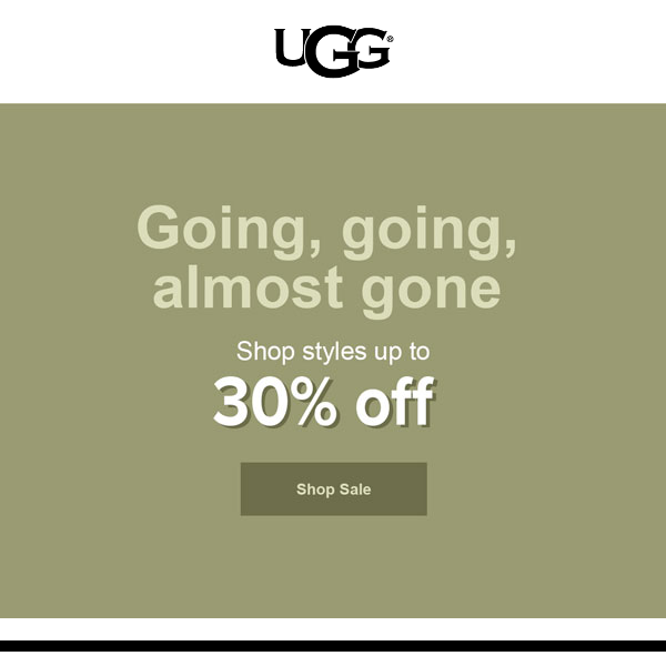 It's now or never - UGG