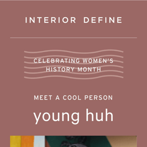 Meet interior designer Young Huh
