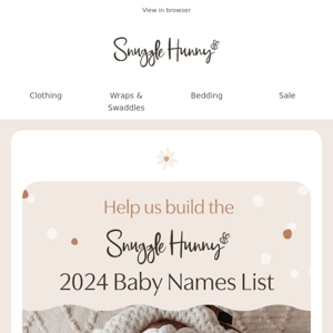Have your say on 2024 Baby Names  🎉